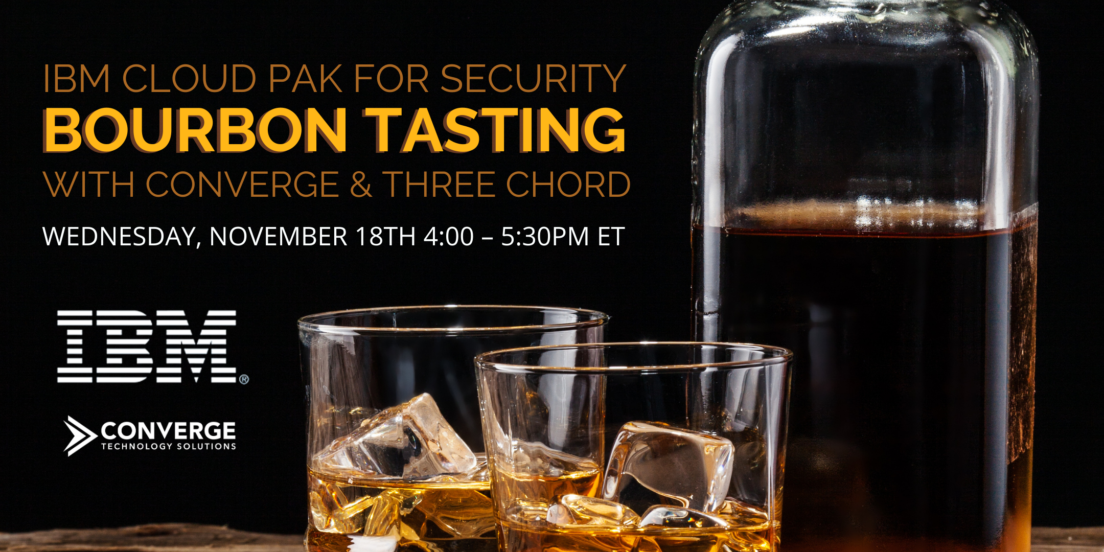 IBM Cloud Pak for Security Bourbon Tasting with Converge and Three Chord